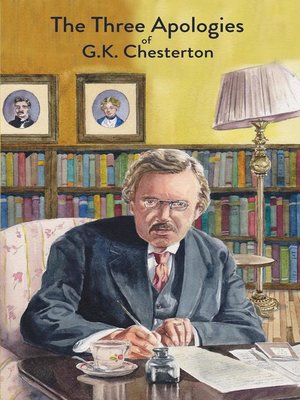cover image of The Three Apologies of G.K. Chesterton: Heretics, Orthodoxy & the Everlasting Man